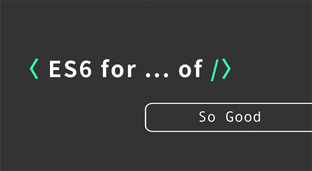 javascript ES6 for ... of