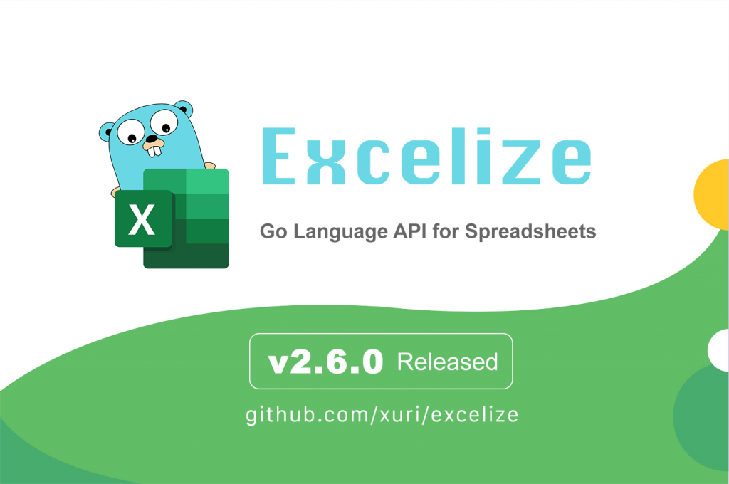 Excelize 釋出 2.6.0 版本，功能強大的 Excel 檔案基礎庫