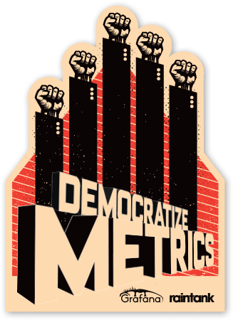 Democratize Metrics