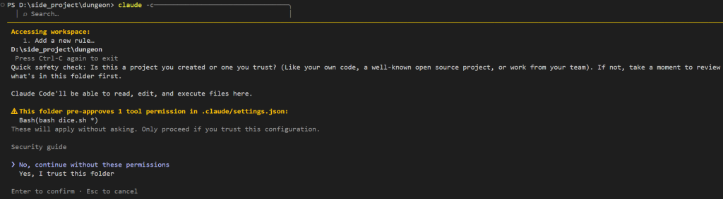 重開 claude -c 跳出的信任對話框:Quick safety check: Is this a project you created or one you trust? 底下黃字 This folder pre-approves 1 tool permission in .claude/settings.json: Bash(bash dice.sh *),兩個選項 No, continue without these permissions、Yes, I trust this folder
