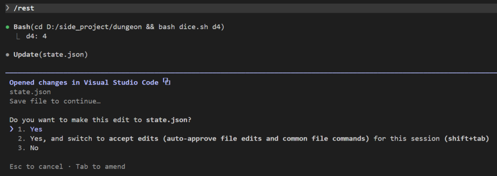 Manual 模式下 /rest:Bash(cd D:/side_project/dungeon && bash dice.sh d4) 直接印出 d4: 4,沒有確認框;接著 Update(state.json) 停住,跳出 Do you want to make this edit to state.json? 的確認框